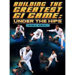 [Member Access] Building The Greatest Gi Game: Under The Hips by Nicholas Meregali