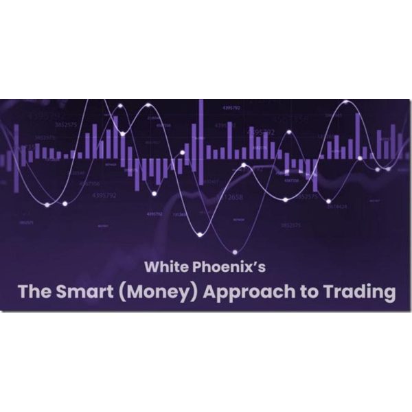 [Video Course] White Phoenix’s The Smart (Money) Approach to Trading by Jayson Casper - Image 1