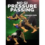 [Member Access] No Gi Pressure Passing by Bernardo Faria