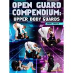 [Member Access] Open Guard Compendium: Upper Body Guards by Ariel Tabak