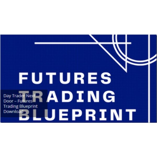 [Video Course] Futures Trading Blueprint by Day Trader Next Door - Image 1