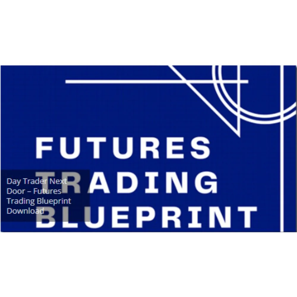 [Member Access] Futures Trading Blueprint by Day Trader Next Door