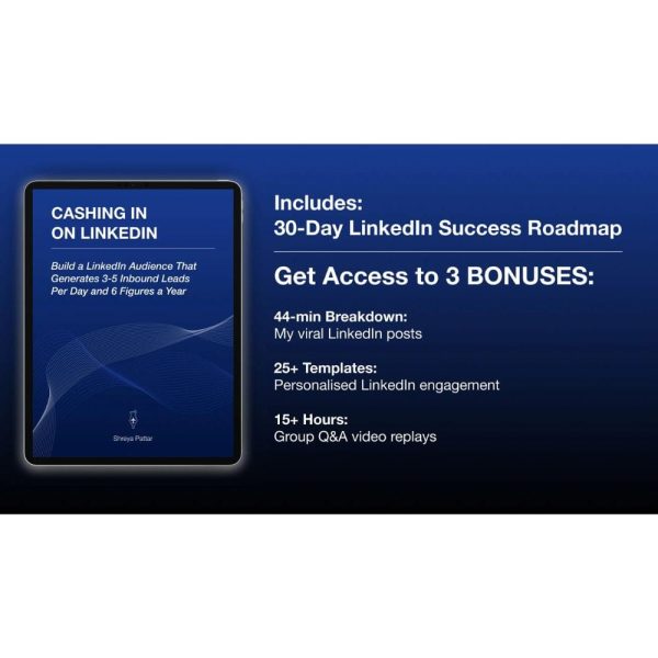 [Video Course] Ca$hing In on LinkedIn: Building a LinkedIn audience that generates 3-5 inbound leads a day and 6 figure$ a year by Shreya Pattar - Image 1
