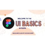 [Video Course] Master UI Basics in Figma : Figma for Beginners by Shivangi Dubey, SkillShare