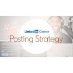 [Member Access] LinkedIn Creator Posting Strategy