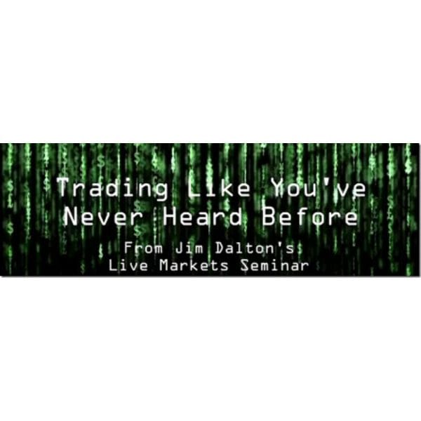 [Video Course] Trading Like You've Never Heard Before by James Dalton - Image 1