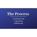 [Member Access] The Process A Draft By Draft Copywriting Walkthrough by Kyle Milligan