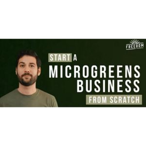 [Video Course] Start A Microgreens Business From Scratch by Freedom Farmers