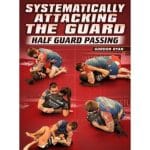 [Member Access] Systematically Attacking The Guard: Half Guard Passing by Gordon Ryan