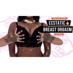 [Member Access] Ecstatic Breast Orgasms by Adina Rivers