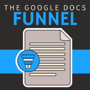 [Video Course] The Google Docs Funnel Advanced by Ben Adkins