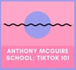 [Member Access] TikTok Marketing & Advertising 101 by Anthony McGuire