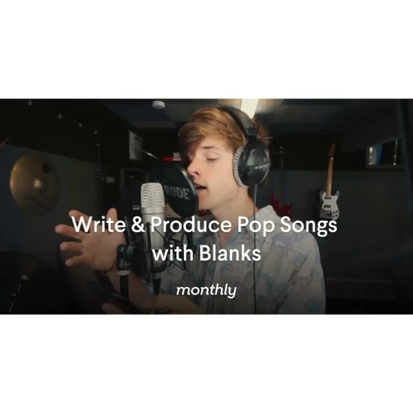 [Video Course] Write and Produce Pop Songs by Blanks, Monthly - Image 1