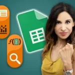 [Member Access] Google Sheets - The Comprehensive Masterclass by Leila Gharani