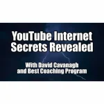 [Member Access] YouTube Internet Secrets Revealed by David Cavanagh