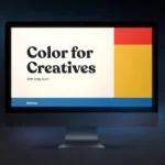 [Member Access] Color for Creatives by Greg Gunn