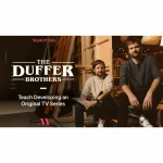 [Member Access] The Duffer Brothers Teach Developing an Original TV Series