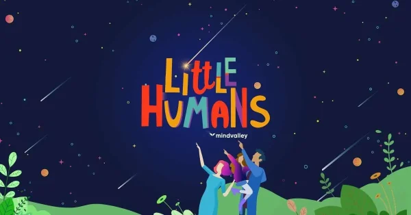 [Mindvalley Course] Little Humans - Image 1