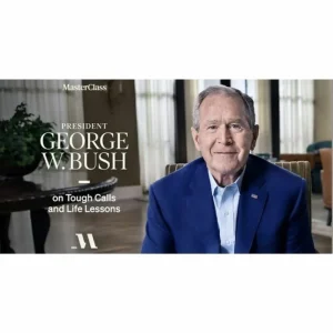 [Masterclass Course] President George W. Bush Teaches Authentic Leadership