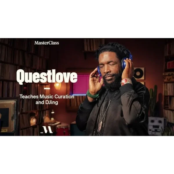[Masterclass Course] Questlove Teaches Music Curation and DJing - Image 1