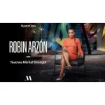 [Member Access] Robin Arzn Teaches Mental Strength