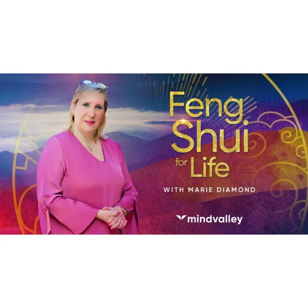 [Mindvalley Course] Feng Shui For Life by Marie Diamond - Image 1