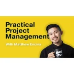 [Member Access] Practical Project Management by Matthew Encina