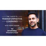 [Member Access] The 3 Keys to Transformative Learning by Vishen Lakhiani