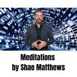 [Member Access] Meditations by Shae Matthews