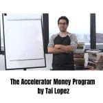[Member Access] The Accelerator Money Program by Tai Lopez