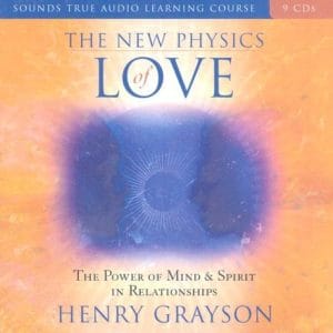 [Audio Course] The New Physics Of Love by Henry Grayson