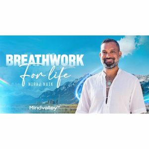 [Mindvalley Course] Breathwork for Life by Niraj Naik