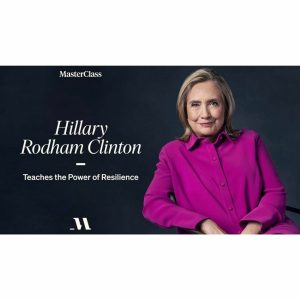 [Masterclass Course] Hillary Rodham Clinton Teaches The Power of Resilience