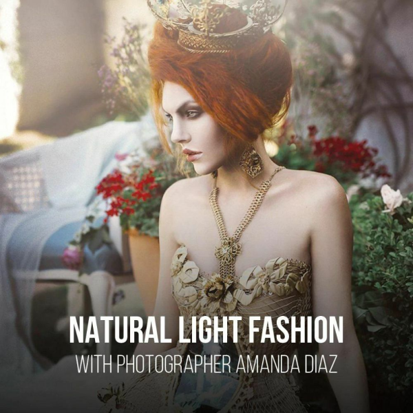 [Video Course] Natural Light Fashion Photography & Retouching by Amanda Diaz, PRO EDU - Image 1