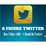 [Member Access] 6 Figure Twitter - How I Make $10,000 A Month On Twitter by Lawrence King