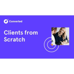 [Member Access] Clients From Scratch by Converted