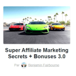 [Member Access] Super Affiliate Marketing Secrets + Bonuses 3.0 by Benjamin Fairbourne