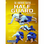 [Member Access] Half Guard: BJJ Fundamentals - Go Further Faster by John Danaher