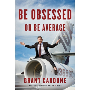 [Video Course] Be Obsessed or Be Average by Grant Cardone
