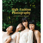 [Video Course] High Fashion Photography: Shoot and Edit Stunning Visuals with Color Theory by Natasha Wilson, Moment