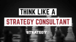 [Member Access] Think Like A Strategy Consultant by Paul Millerd - Image 3