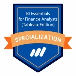 [Member Access] BI Essentials for Finance Analysts (Tableau Edition) Specialization by Sebastian Taylor & Pavel Nacev, Coursera