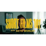 [Member Access] Short Films 101 by Seth Worley, MZed