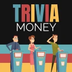 [Member Access] Trivia Money by Ben Adkins