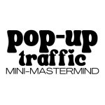 [Member Access] Pop-Up Traffic Mini Mastermind by Ryan Lee