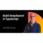 [Member Access] Build DeepSearch in TypeScript by AIHero