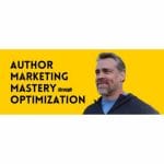 [Member Access] Author Marketing Mastery Through Optimization 4 by Steven Pieper - Image 2