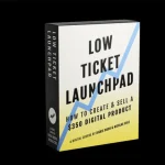 Low-Ticket Launchpad by Dickie Bush and Nicholas Cole