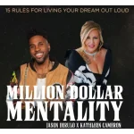 Million Dollar Mentality by Jason Derulo and Kathleen Cameron
