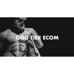 God Tier Ecom by Anthony Camacho